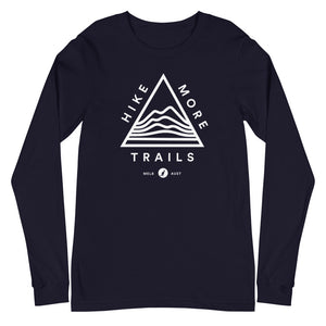 Hike More Trails Original - Unisex Long Sleeve Tee