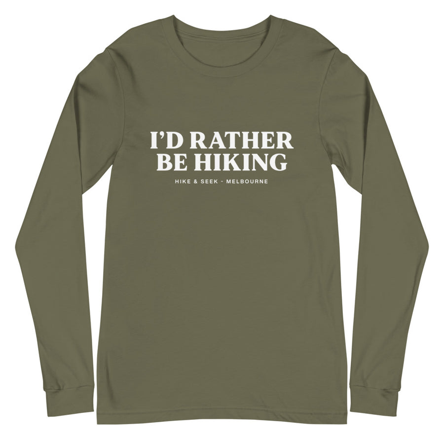 I'd Rather Be Hiking - Unisex Long Sleeve Tee
