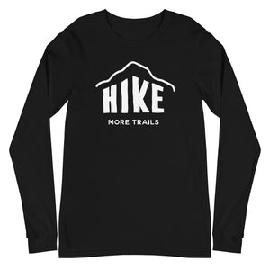 Hike More Trails - Unisex Long Sleeve Tee